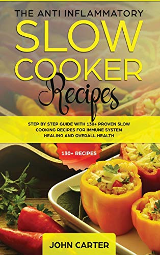 Anti-Inflammatory Slo Cooker Recipes [Hardcover]