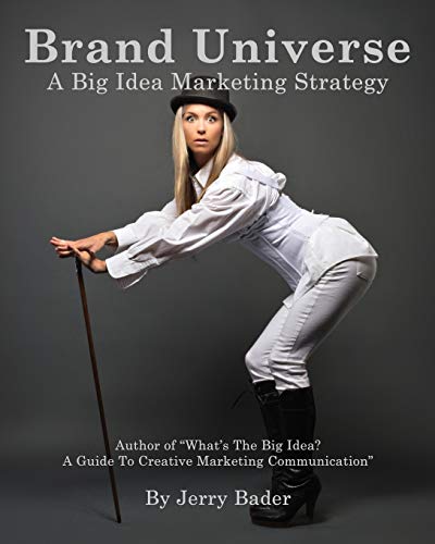 Brand Universe A Big Idea Marketing Strategy [Paperback]