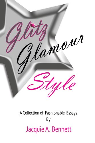 Glitz, Glamour, Style  A Fashionista's Journey in quest Of [Paperback]