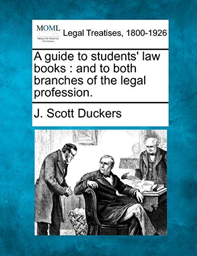 guide to students' la books  and to both branches of the legal Profession [Paperback]