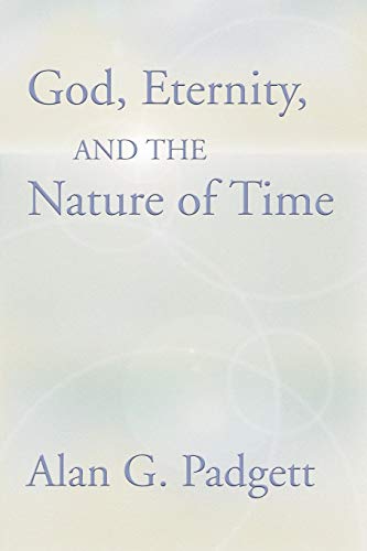 God, Eternity and the Nature of Time [Paperback]