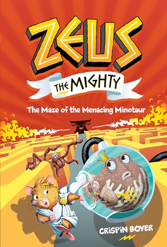 Zeus The Mighty #2: The Maze of the Menacing Minotaur [Hardcover]