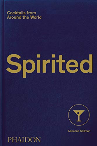 Spirited: Cocktails from around the World [Ha