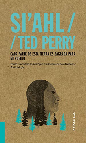 Si'ahl / Ted Perry: Cada parte de esta tierra es sagrada para mi pueblo [Paperback]