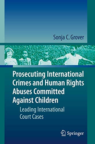 Prosecuting International Crimes and Human Rights Abuses Committed Against Child [Paperback]