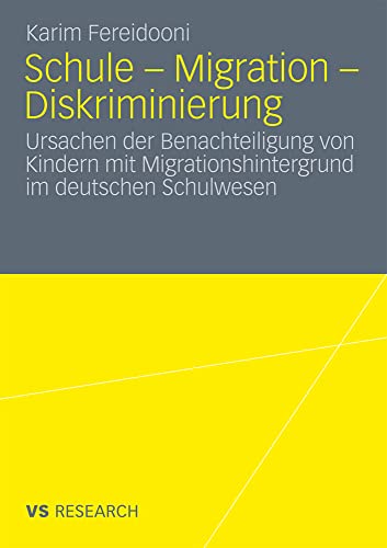 Schule - Migration - Diskriminierung: Ursachen der Benachteiligung von Kindern m [Paperback]