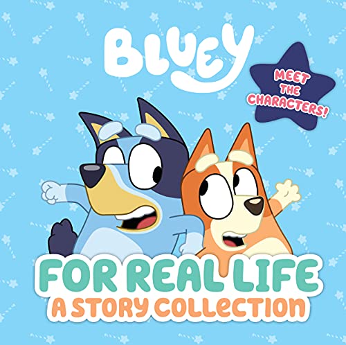 Bluey: For Real Life: A Story Collection [Hardcover]