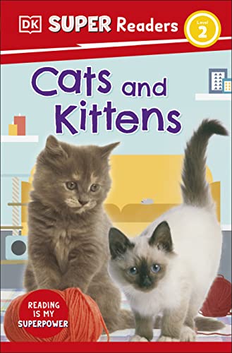 DK Super Readers Level 2 Cats and Kittens [Hardcover]