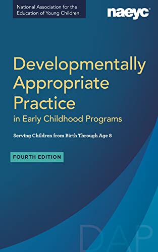 Developmentally Appropriate Practice in Early Childhood Programs Serving Childre [Paperback]