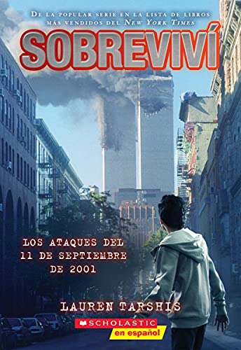 Sobreviví los ataques del 11 de septiembre de 2001 (I Survived the Attacks  [Paperback]