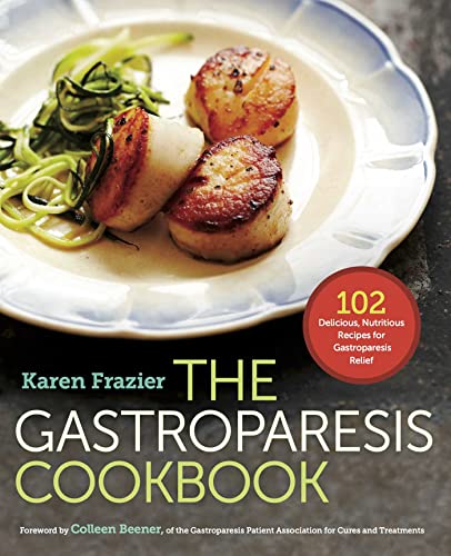 The Gastroparesis Cookbook: 102 Delicious, Nutritious Recipes for Gastroparesis  [Paperback]