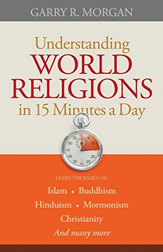 Understanding World Religions In 15 Minutes A