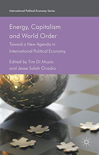 Energy, Capitalism and World Order Toard a Ne Agenda in International Politic [Hardcover]