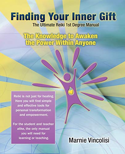 Finding Your Inner Gift, The Ultimate Reiki 1st Degree Manual The Knoledge To  [Paperback]