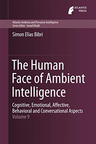 The Human Face of Ambient Intelligence: Cognitive, Emotional, Affective, Behavio [Hardcover]