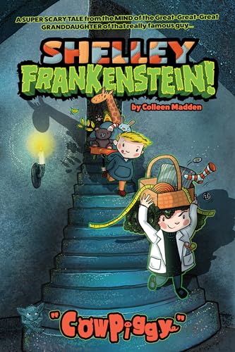 Shelley Frankenstein! (Book One): CowPiggy [Paperback]