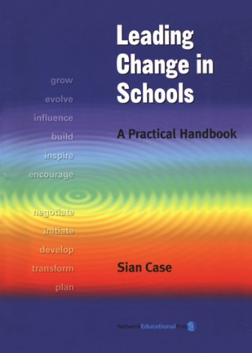 Leading Change in Schools A Practical Handbook [Paperback]