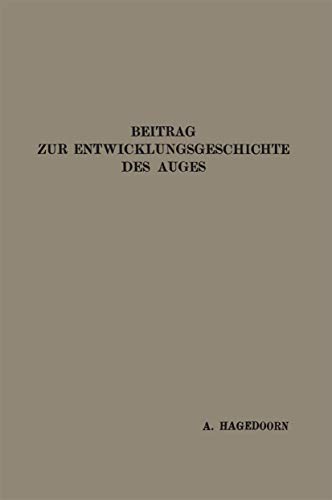 Beitrag zur Entwicklungsgeschichte des Auges [Paperback]