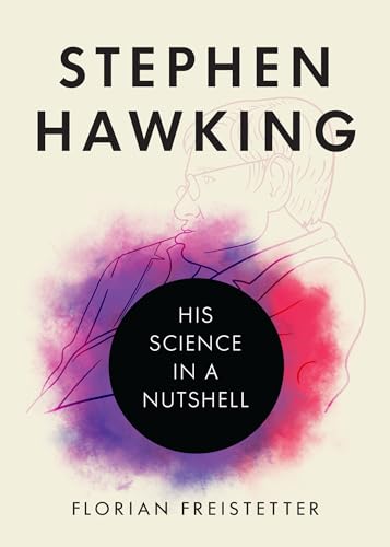 Stephen Hawking: His Science in a Nutshell [Hardcover]