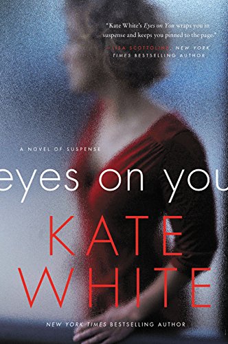 Eyes on You: A Novel of Suspense [Paperback]