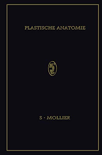 Plastische Anatomie: Die Konstruktive form des Menschlichen Krpers [Paperback]