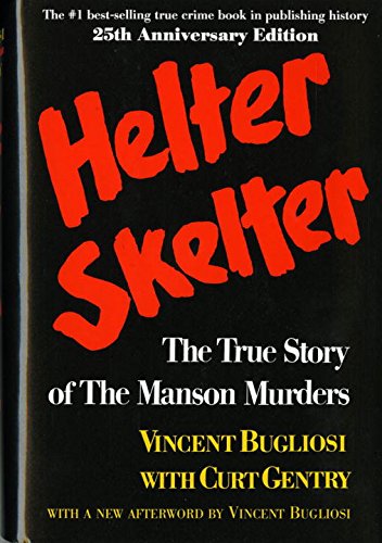 Helter Skelter The True Story of the Manson Murders [Hardcover]