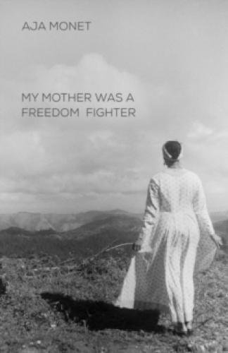 My Mother Was a Freedom Fighter [Paperback]