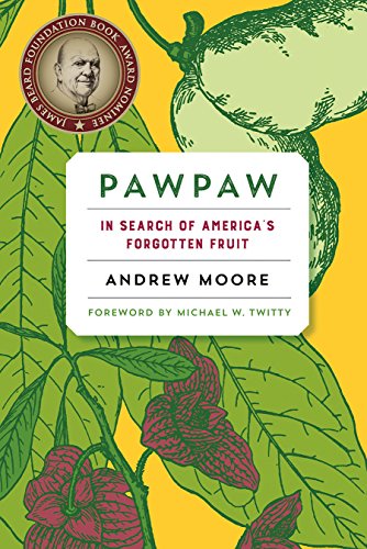 Pawpaw: In Search Of America's Forgotten Frui