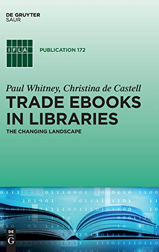 Trade Ebooks In Libraries The Changing Landscape (ifla Publications) [Hardcover]