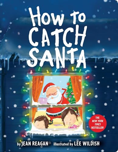 How to Catch Santa: A Christmas Book for Kids and Toddlers [Board book]