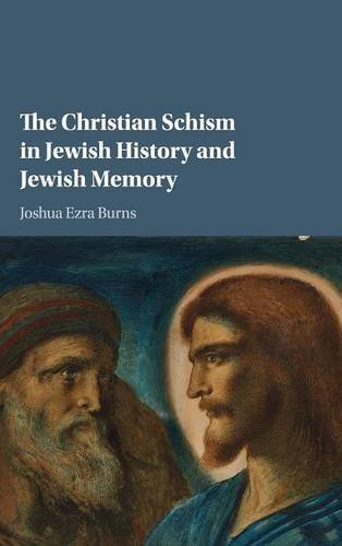 The Christian Schism in Jeish History and Jeish Memory [Hardcover]