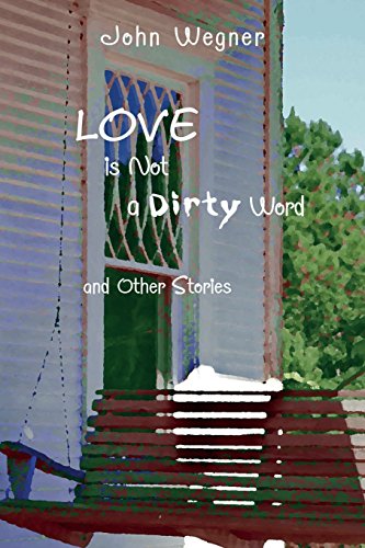 Love Is Not A Dirty Word [Paperback]