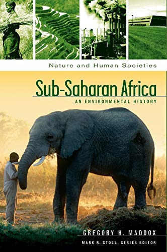 Sub-Saharan Africa  An Environmental History [Hardcover]