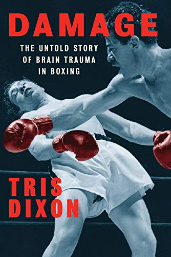 Damage: The Untold Story of Brain Trauma in Boxing [Hardcover]