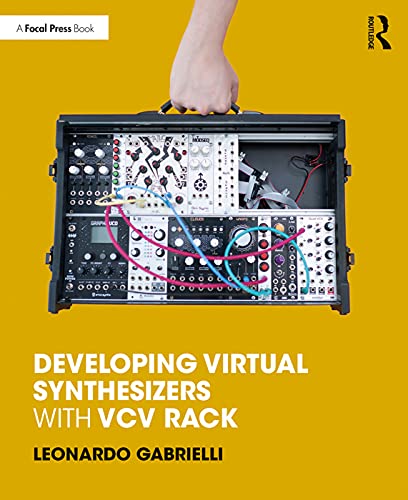 Developing Virtual Synthesizers with VCV Rack [Hardcover]