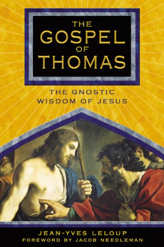 The Gospel of Thomas: The Gnostic Wisdom of Jesus [Paperback]