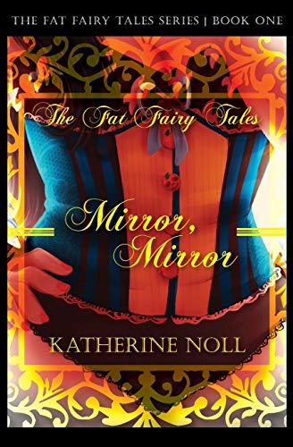 Mirror, Mirror (the Fat Fairy Tales) [Paperback]