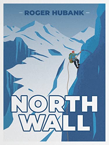 North Wall Climbing the Alps' most demanding mountain [Paperback]