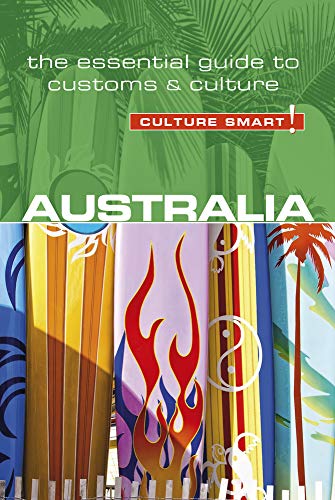 Australia - Culture Smart!: The Essential Guide to Customs & Culture [Paperback]