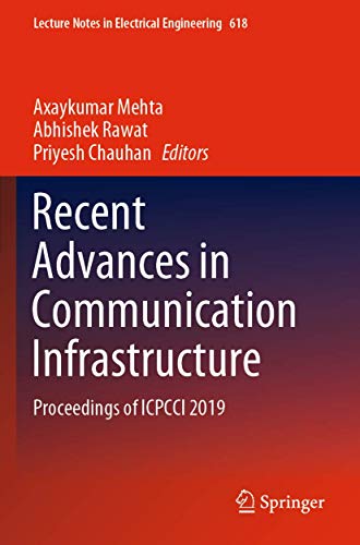 Recent Advances in Communication Infrastructure Proceedings of ICPCCI 2019 [Paperback]