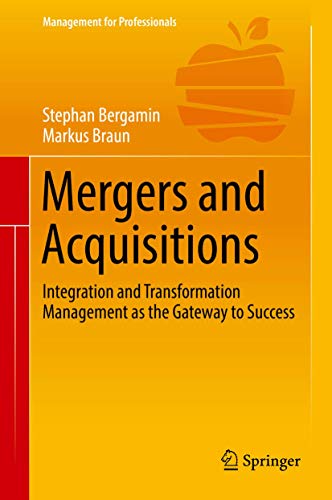 Mergers and Acquisitions: Integration and Transformation Management as the Gatew [Hardcover]