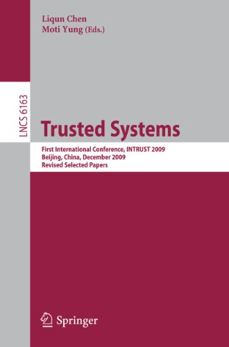 Trusted Systems: First International Conference, INTRUST 2009, Beijing, China, D [Paperback]