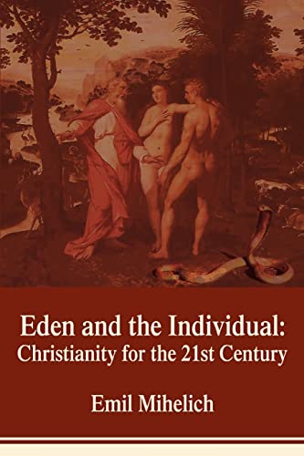 Eden and the Individual Christianity for the 21st Century  Christianity for th [Paperback]