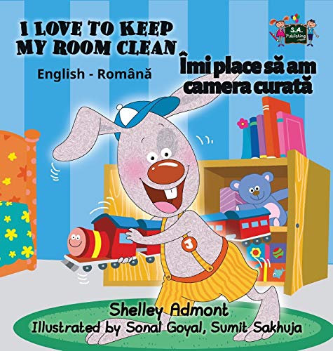 I Love To Keep My Room Clean English Romanian Bilingual Edition (romanian Editi [Hardcover]