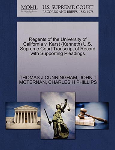 Regents of the University of California V. Karst U. S. Supreme Court Transcript  [Paperback]