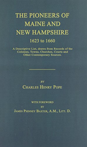 The Pioneers Of Maine And Ne Hampshire 1623 To 1660 A Descriptive List, Dran  [Paperback]