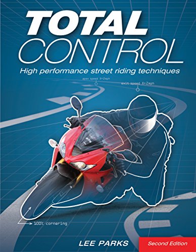 Total Control: High Performance Street Riding Techniques, 2nd Edition [Paperback]