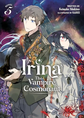 Irina: The Vampire Cosmonaut (Light Novel) Vol. 5 [Paperback]