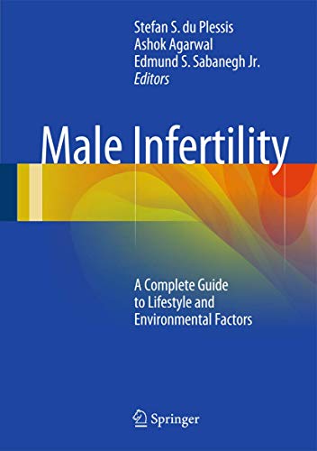 Male Infertility A Complete Guide to Lifestyle and Environmental Factors [Hardcover]