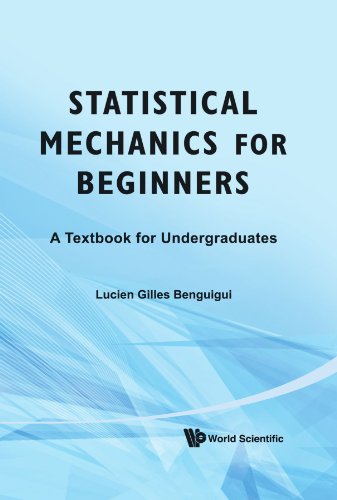 Statistical Mechanics for Beginners A Textbook for Undergraduates [Hardcover]